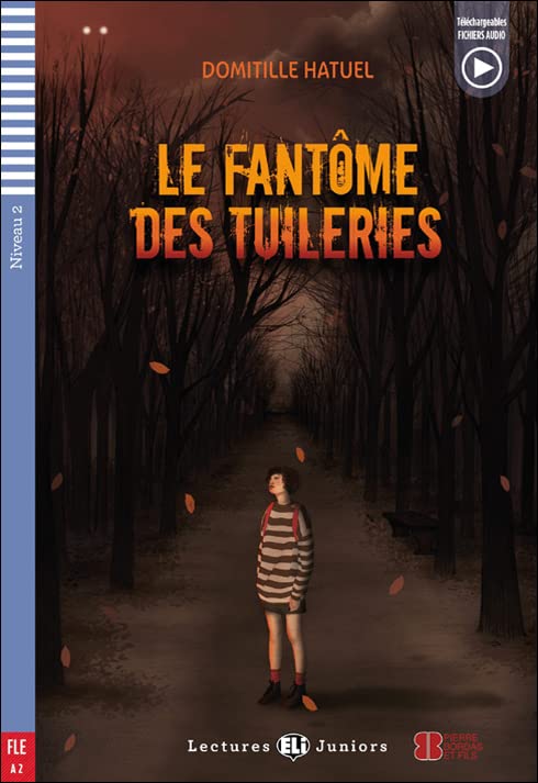 ELI JUNIORS : LE FANTÔME DES TUILERIES - BOOK WITH ELI LINK - Niveau 2