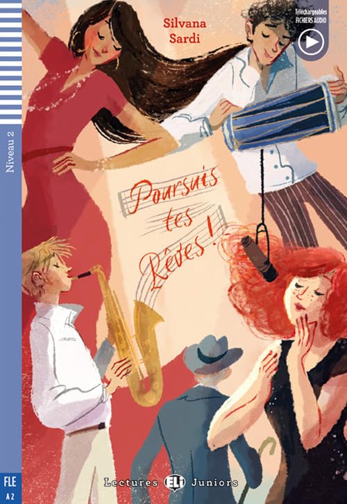 ELI JUNIORS : POURSUIS TES RÊVES ! - BOOK WITH ELI LINK - Niveau 2