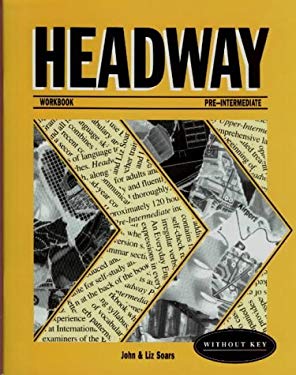 HEADWAY PRE- INTERMEDIATE WORKBOOK WITHOUT KEY