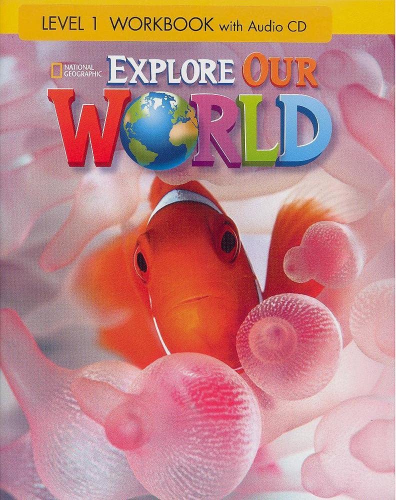 EXPLORE OUR WORLD 1 WBK+CD (US ED)