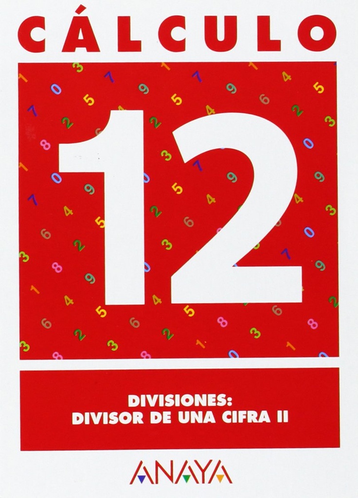 CALCULO 12 DIVISIONES: DIVISOR DE UNA CIFRA II