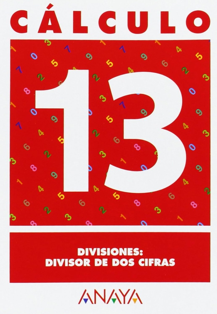 CALCULO 13 DIVISIONES: DIVISOR DE DOS CIFRAS
