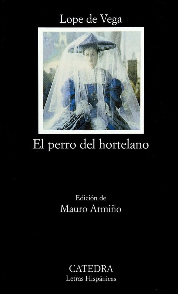 EL PERRO DEL HORTELANO LOPE DE VEGA