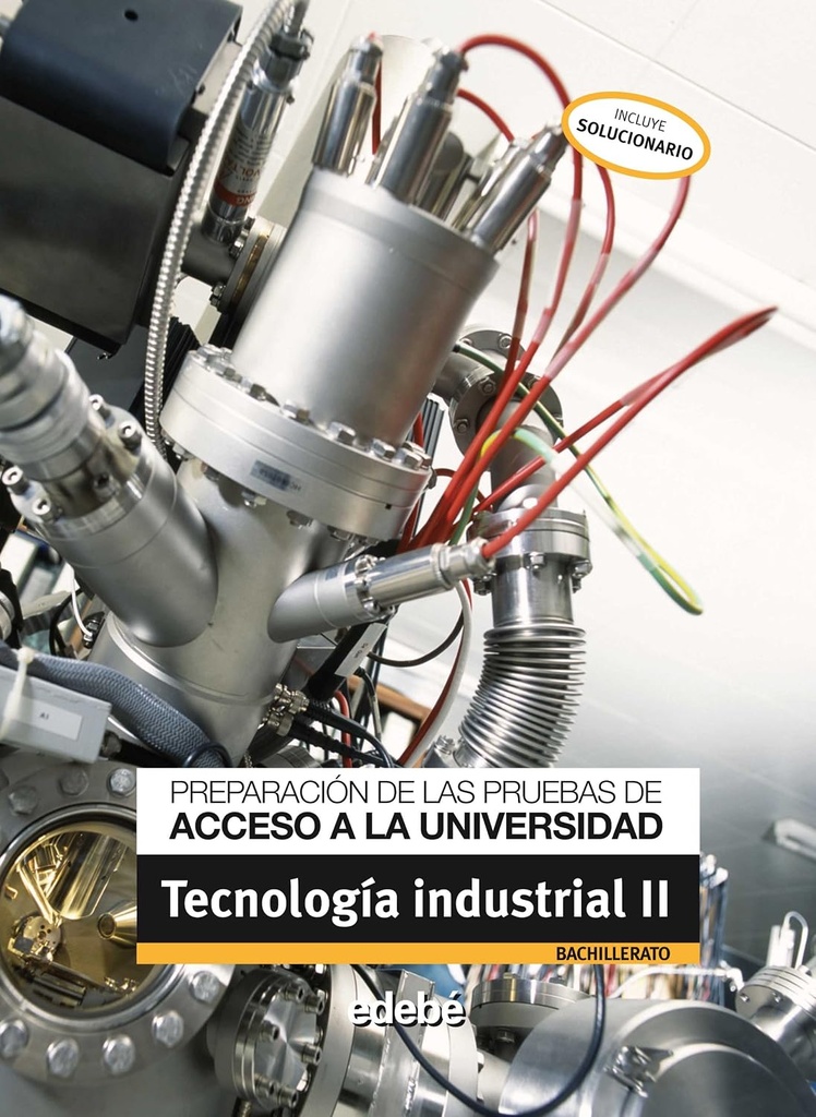 TECNOLOGIA INDUSTRIAL II BAC (PREPARACION DE LAS PRUEBAS DE ACCESO A LA UNIVERSIDAD)