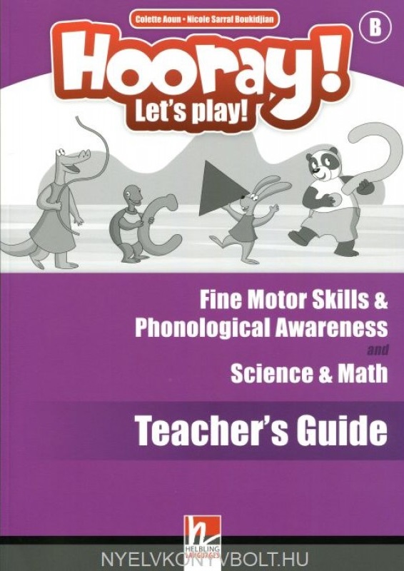 HOORAY! LET'S PLAY! B FINE MOTOR SKILLS & PHONOLOGICAL AWARENESS, SCIENCE & MATH TBK (US ED)
