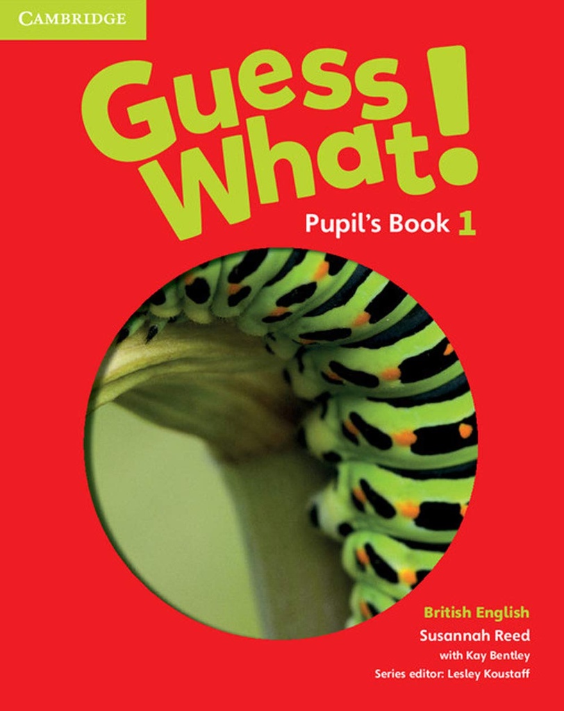 GUESS WHAT! - PUPIL'S BOOK - 1