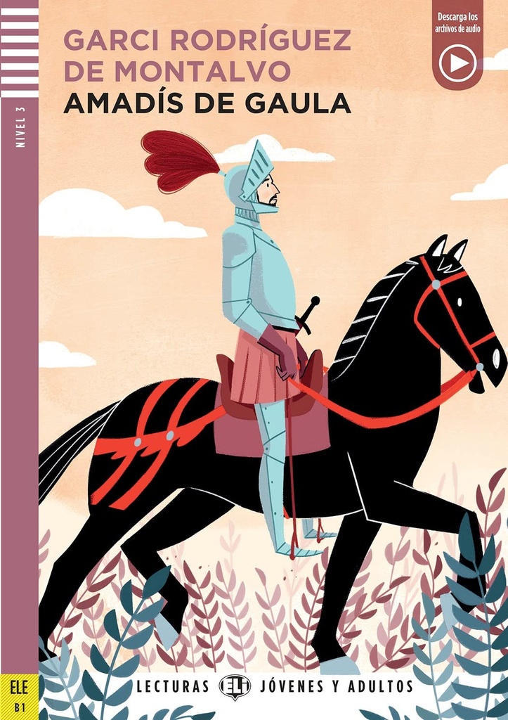 ELI JOVENES Y ADULTOS : Amadis de Gaula - LIVRE+AUDIO TÉLÉCHARGEABLE - Nivel 2
