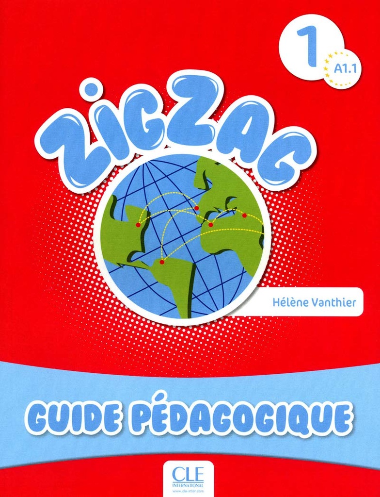 ZIGZAG 1 (A1.1) GUIDE PEDAGOGIQUE