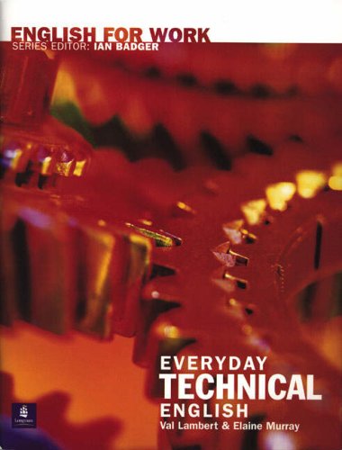 ENGLISH FOR WORK : EVERYDAY TECHNICAL ENGLISH+CD