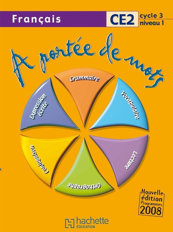 A LA PORTEE DE MOTS CE2 LIVRE DE L'ELÈVE
