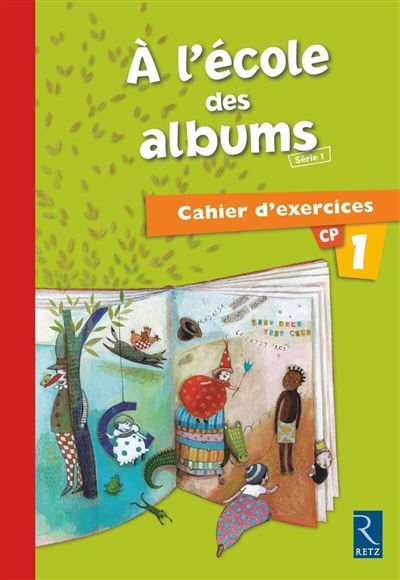 A L'ECOLE DES ALBUMS CP CAHIER D'EXERCICES 1