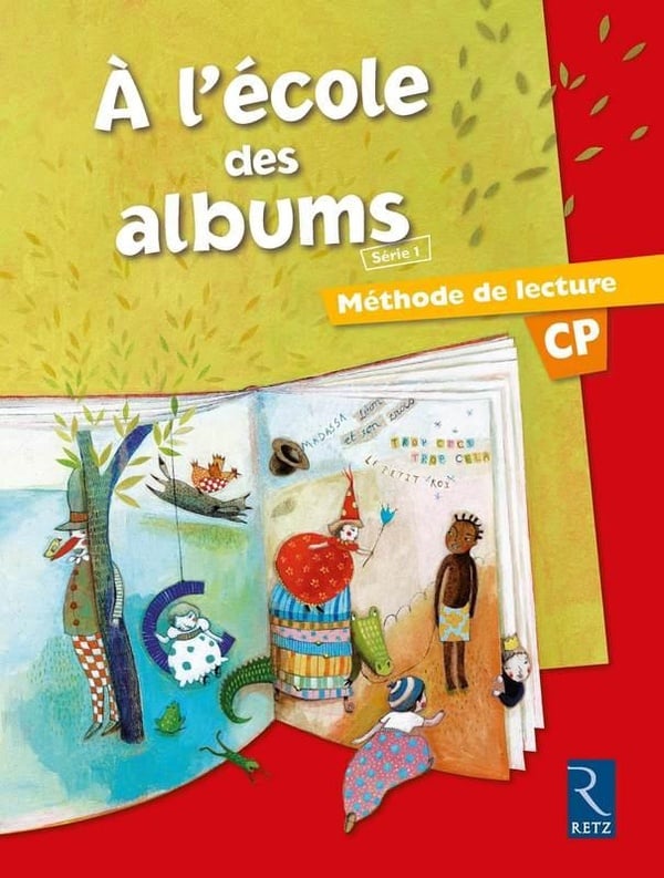 A L'ECOLE DES ALBUMS CP LIVRE DE L'ELÈVE