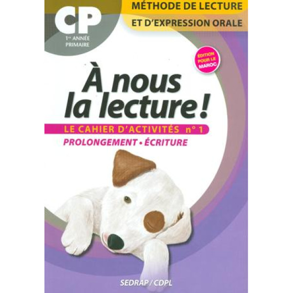 A NOUS LA LECTURE CP CAHIER D'ACTIVITE  N°1 (ED MAROCAIN)