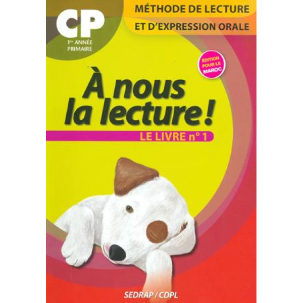 A NOUS LA LECTURE CP LIVRE N°1 (ED MAROCAIN)