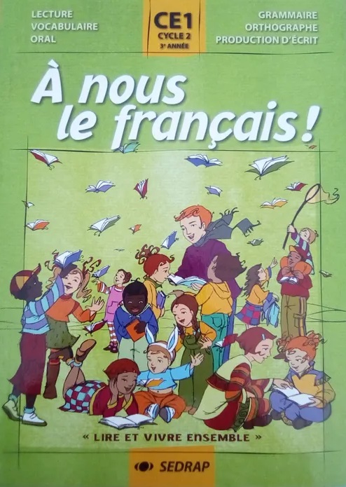 A NOUS LE FRANÇAIS! CE1 MANUEL