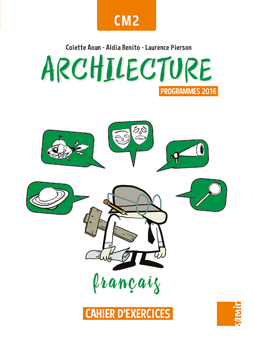 ARCHILECTURE CM2 CAHIER D'EXERCICES (PROG 2016)