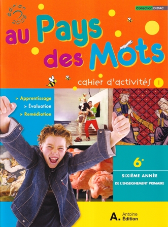 AU PAYS DES MOTS 6ÈME CAHIER D'ACTIVITES 1