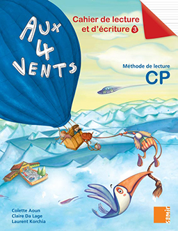 AUX 4 VENTS CP CAHIER DE LECTURE & D'ECRITURE 3