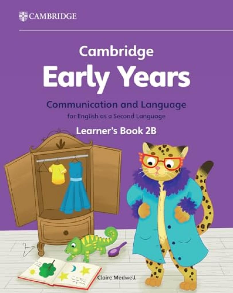 CAMBRIDGE EARLY YEARS 2B COM & LANG FOR ENGLISH 2ND LANG LEARNER'S BOOK