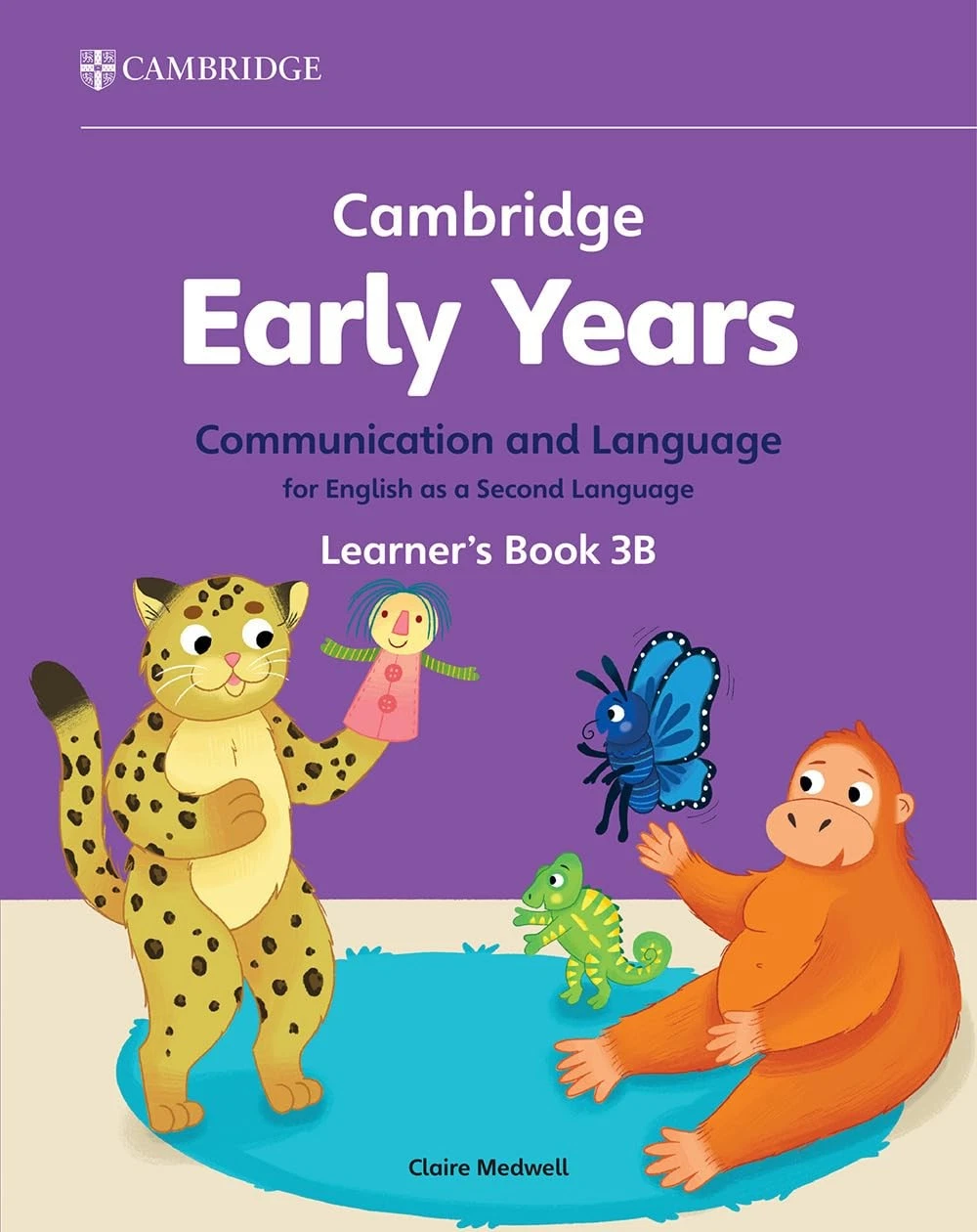 CAMBRIDGE EARLY YEARS 3B COM & LANG FOR ENGLISH 2ND LANG LEARNER'S BOOK