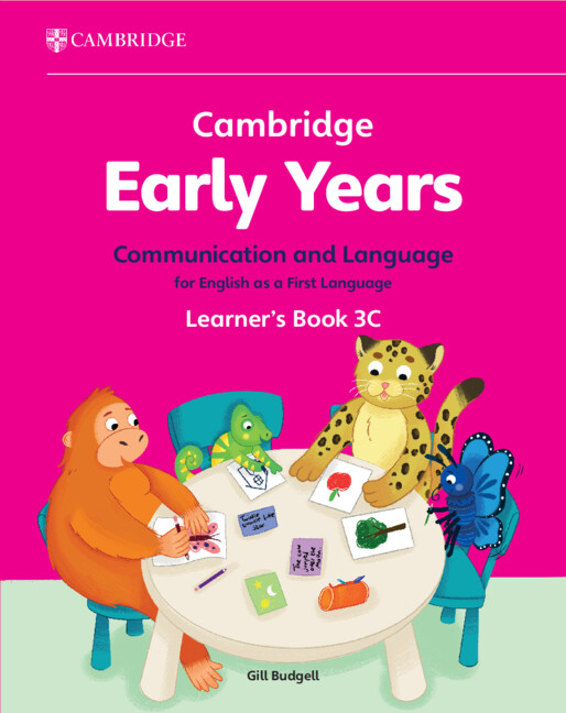 CAMBRIDGE EARLY YEARS 3C COM & LANG FOR ENGLISH 1ST LANG LEARNER'S BOOK
