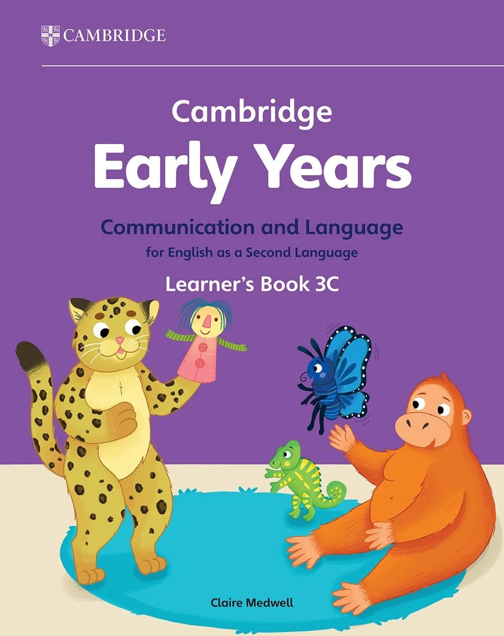 CAMBRIDGE EARLY YEARS 3C COM & LANG FOR ENGLISH 2ND LANG LEARNER'S BOOK