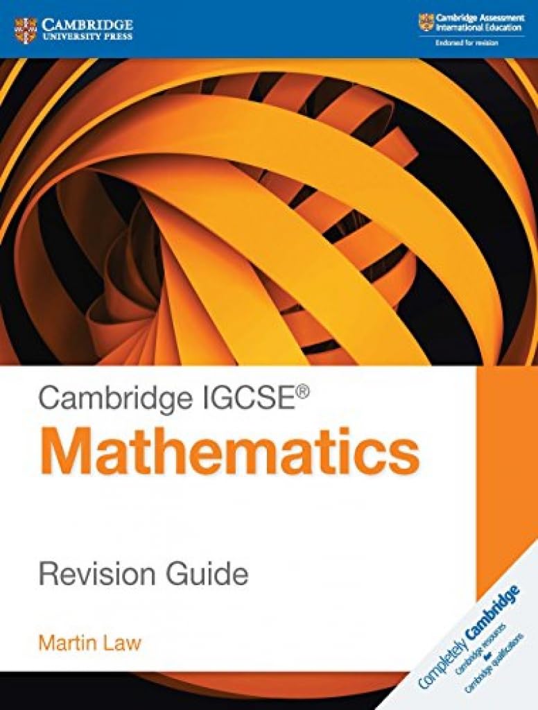 CAMBRIDGE IGCSE MATHEMATICS REVISION GUIDE (2ND ED)
