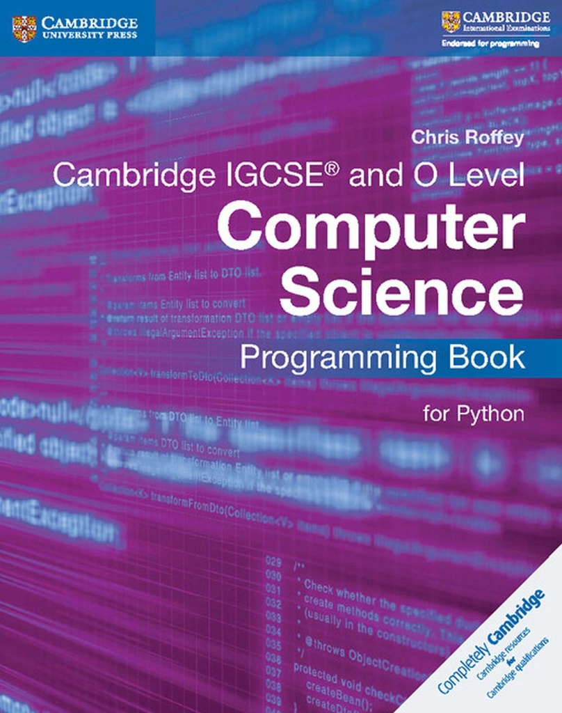 CAMBRIDGE INTERNATIONAL IGCSE (R) & O LEVEL COMPUTER SCIENCE PROGRAMMING BOOK FOR PYTHON