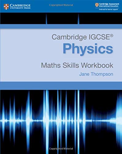 CAMBRIDGE INTERNATIONAL IGCSE (R) PHYSICS MATHS SKILLS WBK