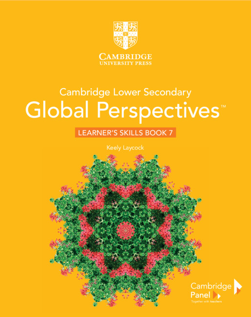 CAMBRIDGE LOWER SECONDARY GLOBAL PERSPECTIVES STAGE 7 LEARNER'S SKILLS BOOK