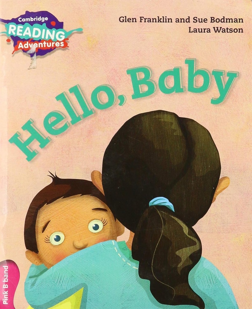 CAMBRIDGE READING ADVENTURES HELLO, BABY PINK B BAND