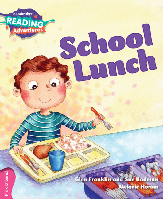 CAMBRIDGE READING ADVENTURES SCHOOL LUNCH PINK B BAND