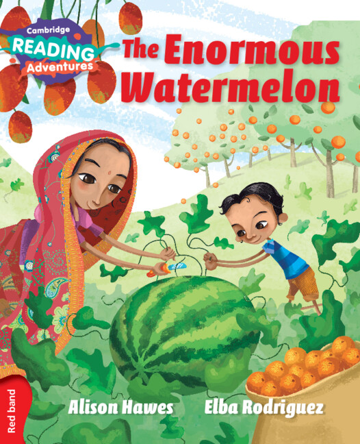 CAMBRIDGE READING ADVENTURES THE ENORMOUS WATERMELON RED BAND