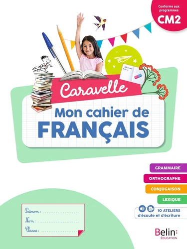 CARAVELLE CM2 MON CAHIER DE FRANÇAIS