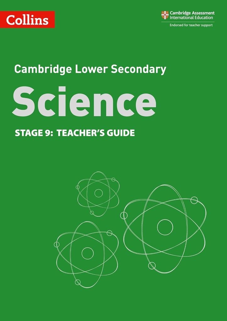 COLLINS CAMBRIDGE LOWER SECONDARY SCIENCE 9 TEACHER’S GUIDE (2ND ED)