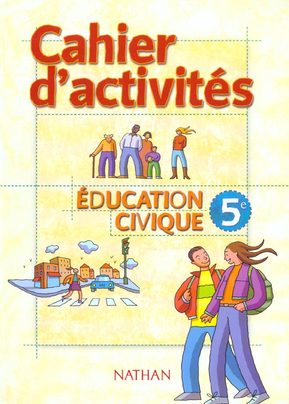 EDUCATION CIVIQUE 5ÈME CAHIER D'ACTIVITES