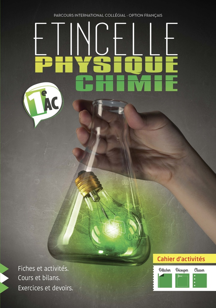ETINCELLE PHYSIQUE CHIMIE 1ÈRE A.C CAHIER D'ACTIVITES