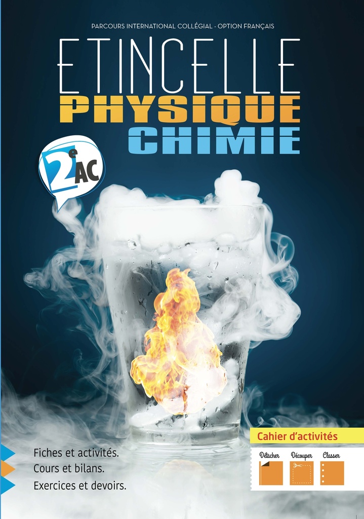 ETINCELLE PHYSIQUE CHIMIE 2ÈME A.C CAHIER D'ACTIVITES