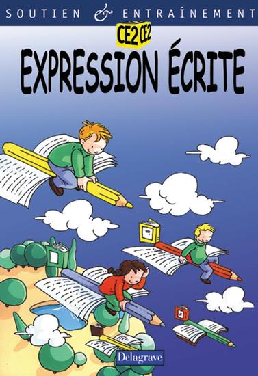 EXPRESSION ECRITE CE2 CAHIER
