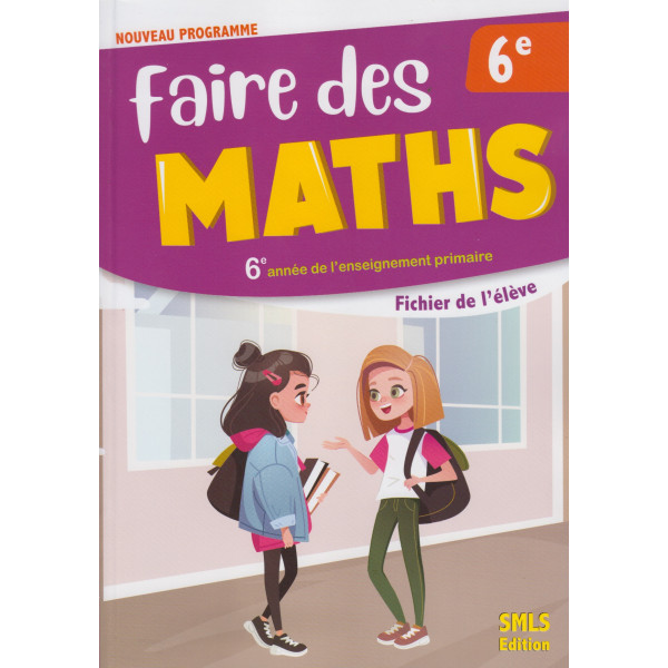 FAIRE DES MATHS CE6 FICHIER DE L'ELÈVE