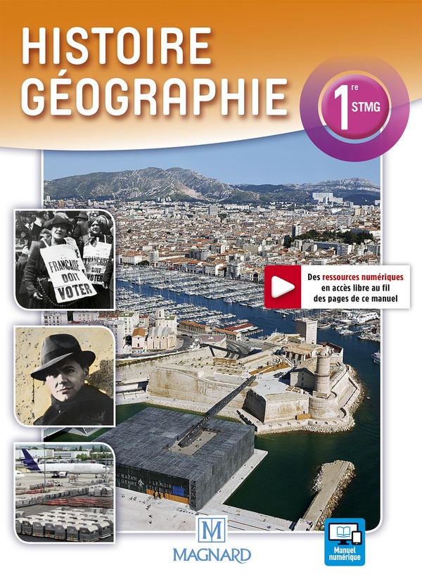 HISTOIRE GEOGRAPHIE 1RE STMG MANUEL ELÈVE (ED 2016)