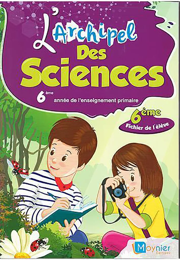 L'ARCHIPEL DES SCIENCES 6E FICHIER DE L'ELÈVE