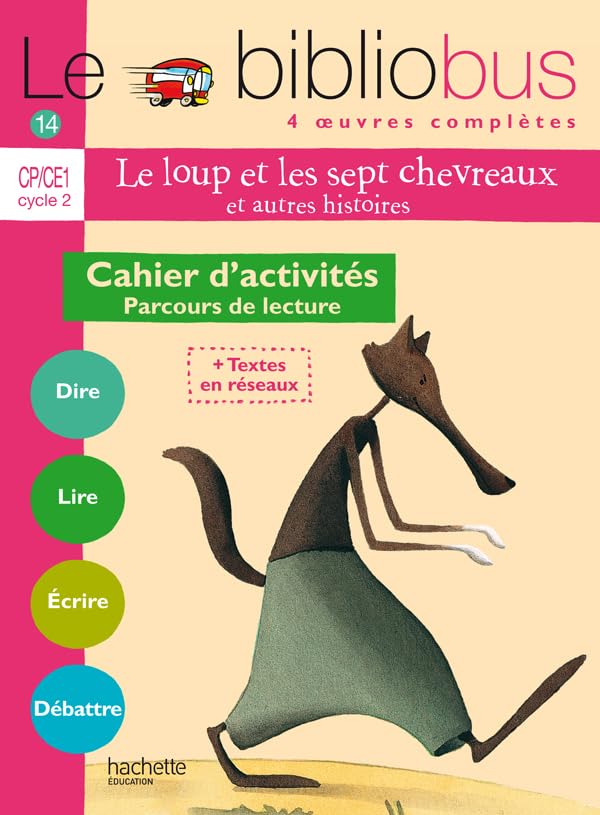 LE BIBLIOBUS CP/CE1 LE LOUP & LES SEPT CHEVREAUX & AUTRES HISTOIRES CAHIER D'ACTIVITES