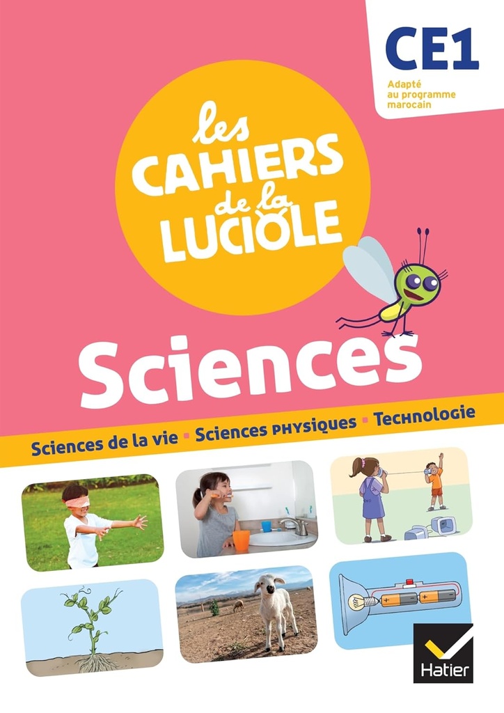 LES CAHIERS DE LA LUCIOLE CE1: SCIENCES (PROG.MAROC)2021