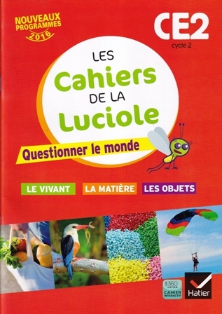 LES CAHIERS DE LA LUCIOLE CE2: QUESTIONNER LE MONDE (PROG.FRANÇAIS)2016