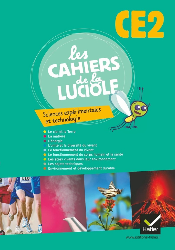 LES CAHIERS DE LA LUCIOLE CE2: SCIENCES EXPERIMENTALES & TECHNOLOGIE