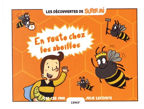 LES DECOUVERTES DE SUPER MI : EN ROUTE CHEZ LES ABEILLES
