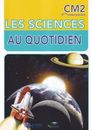 LES SCIENCES AU QUOTIDIEN CM2