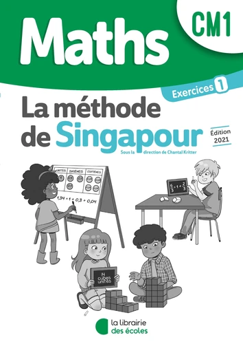 MATHS LA METHODE DE SINGAPOUR CM1 EXERCICES 1 (ED 2021)