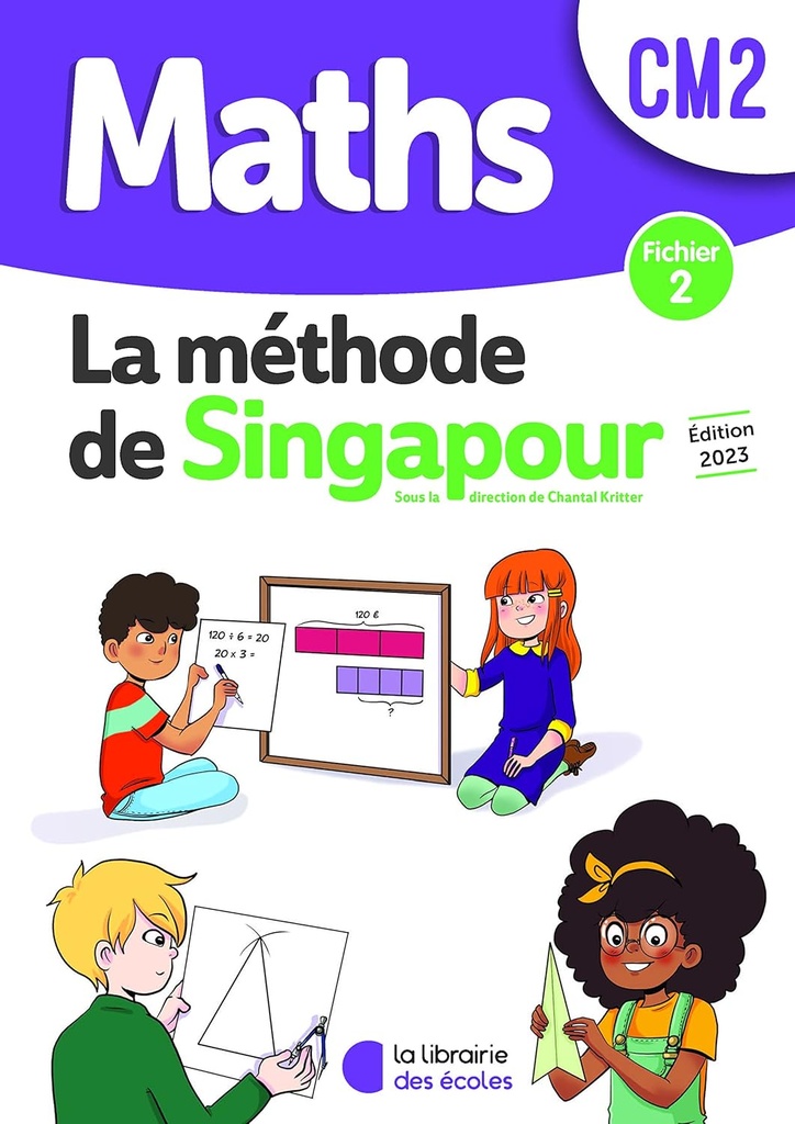 MATHS LA METHODE DE SINGAPOUR CM2 FICHIER 2 (ED 2023)